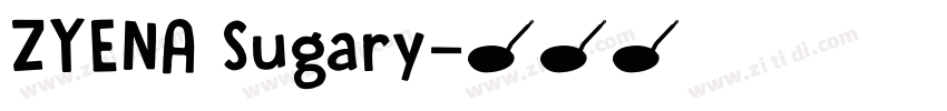ZYENA Sugary字体转换